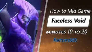 Own the mid game with Faceless Void (feat. Ramzes666) | Minute 10 to 20