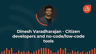 Citizen developers and no-code/low-code tools (ep. 82)