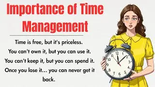 Importance of Time Management  | Listen and Learn English ✅ Learnitz