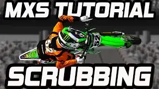 MX Simulator Tutorial: Scrubbing