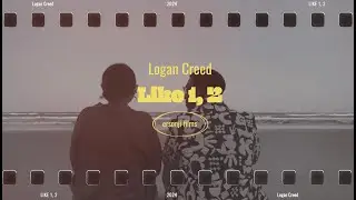 Logan Creed - Like 1, 2 (Music Video)