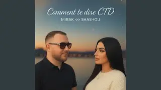 Comment te dire