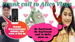 Prank call to Alice Teronpi//📞📞📞📞jonishvlogs8@gmail.com😂😂😂