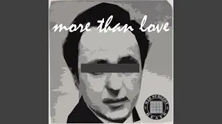 MORE THAN LOVE