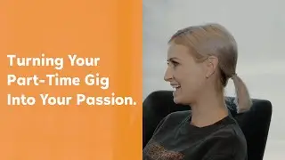 Turning Your Part Time Gig Into Your Passion