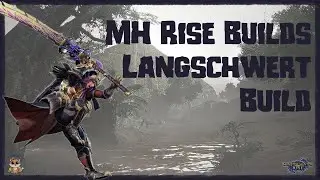 MH Rise Langschwert Build | Langschwert Endgame Build | inkl. Showkampf | MH Rise Builds