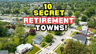 10 Secret Towns You&rsquo;ll Regret Not Retiring To!