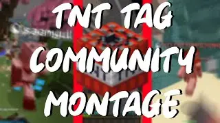 TNT Tag Community Montage