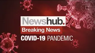 Newshub COVID-19 Pandemic - Open - [19th March 2020]