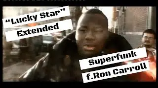 &ldquo;Lucky Star&rdquo; by Superfunk featuring Ron Carroll (Extended)