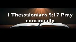 I Thessalonians 5:17 Pray Continually
