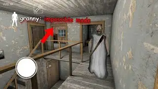 Granny Impossible Is Unpossible 😫😨