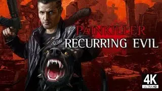 Painkiller: Recurring Evil (2012) | 4K60 | Certified Crap | Longplay Full Game Walkthrough