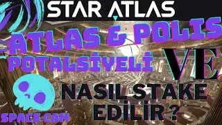 STAR ATLAS - ATLAS / POLIS TOKEN NASIL FARM / STAKE EDİLİR ? ATLAS & POLIS POTANSİYELİ
