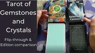 Tarot of Gemstones and Crystals - a comparison of 2 editions and flip-through