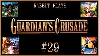 Guardian's Crusade Playthrough Part 29 ~ 