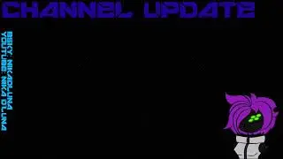 Channel Update: Existing Content, New Content, Streams, and Plans