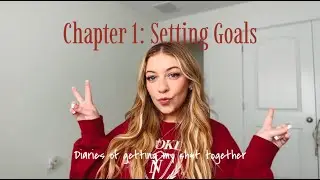 Set Goals with Me - Setting Goals - Getting My Life Together
