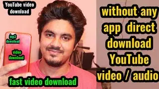 without any app download YouTube audio video !! youtube se video audio direct download kare