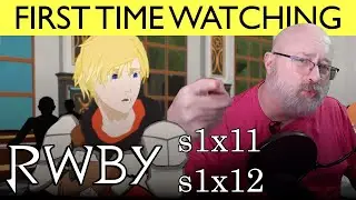 RWBY s1e11 & s1e12 - Jaunedice - First time watching reaction and commentary