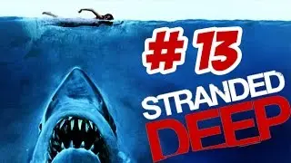 Stranded Deep #13 - Caverna Subterr&acirc;nea Secreta!