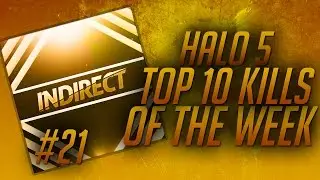 Halo 5 &mdash; 10 лучших убийств недели #21