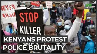 'Never again': Protesters march against Kenyan police brutality
