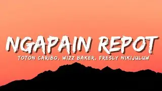 Toton Caribo Ft Wizz Bakerhod‬,‪ Fresly Nikijuluw‬ - Ngapain Repot (Official Music Video Lyric)