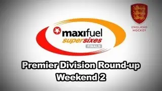 2012/13 Maxifuel Super Sixes - Weekend Two Round-up