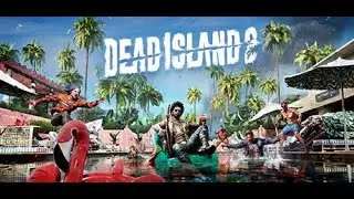 DROP KICKING ZOMBIES INTO NEXT WEEK | Dead Island 2