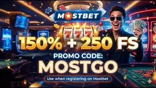 How to use Mostbet promo code MOSTGO for 150% match and 250 FS on your first deposit