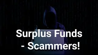 Surplus Funds - Scammers