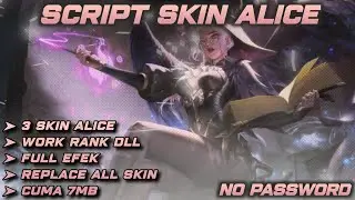 SCRIPT ALL SKIN ALICE MOBILE LEGENDS - REPLACE ALL SKIN - Script semua skin alice mobile legends