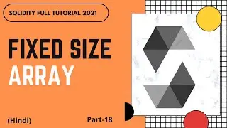 Array in solidity  | Fixed Size Array | Solidity Full Course | Part -18 | Hindi