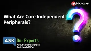 AOE | CIPs: What are Core Independent Peripherals (CIPs)?
