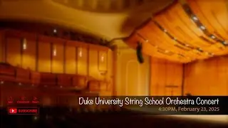 Duke University String School Orchestra Concert Featuring Concerto Competition Winners