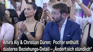 Amira Aly & Christian D&uuml;ren: Pocher enth&uuml;llt d&uuml;steres Beziehungs-Detail &ndash; &bdquo;&Auml;ndert sich st&uuml;ndlich&ldquo;