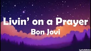 Bon Jovi - Livin’ on a Prayer (Lyrics)