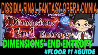 DISSIDIA FINAL FANTASY OPERA OMNIA: DIMENSIONS' END ENTROPY FLOOR 11 GUIDE