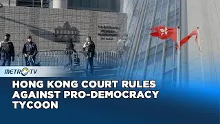 Hong Kong Court Rules Against Pro Democracy Tycoon