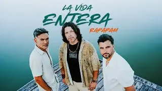 La vida entera - Rapapam (video oficial)