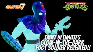 TMNT Ultimates Glow-In-The-Dark Foot Soldier Figure Revealed By Super7!!