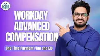 Workday Advanced Compensation One time Payment Plan and EIB | Workday Tutorial | CyberBrainer