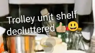 Decluttering kitchen trolley shelving unit part 1👍🏼😃