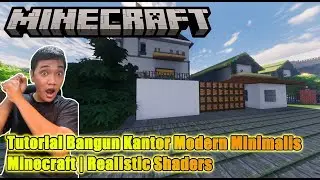 Tutorial Build Kantor Modern Minimalis Minecraft I Realistic Shaders