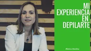 Mi Experiencia Depilarte: M&oacute;nica Randino