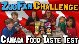 ZooFan Challenge: CANADA FOOD TASTE TEST! // Canadian Snacks (April 27, 2018)