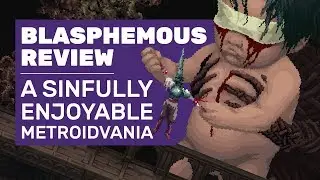 Blasphemous Review | Blasphemous Is A Sinfully Enjoyable Metroidvania