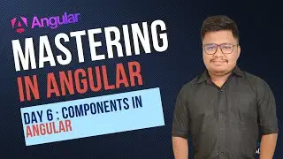 Angular Tutorial | Day 6 : Angular 17 Standalone Components