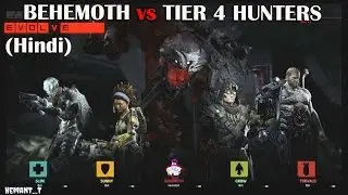 EVOLVE  Behemoth vs Tier 4 Hunters [Hindi Commentary] (PS4 Gameplay)